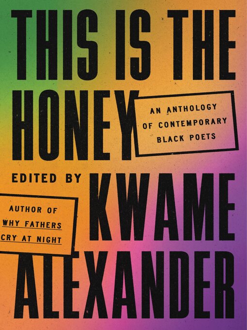 Title details for This Is the Honey by Kwame Alexander - Wait list